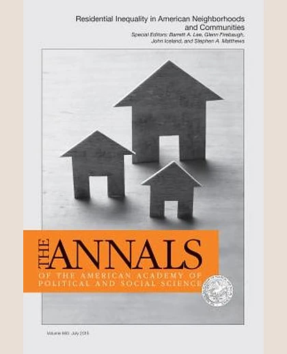 The ANNALS of the American Academy of Political and Social Science: Special Issue: Residential Inequality in American Neighborhoods and Communities, 1st Edition