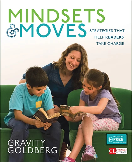 Mindsets and Moves: Strategies That Help Readers Take Charge [Grades K-8], 1st Edition