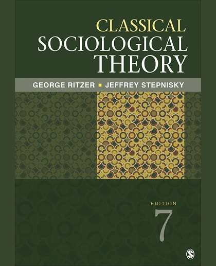 Classical Sociological Theory, 7th Edition