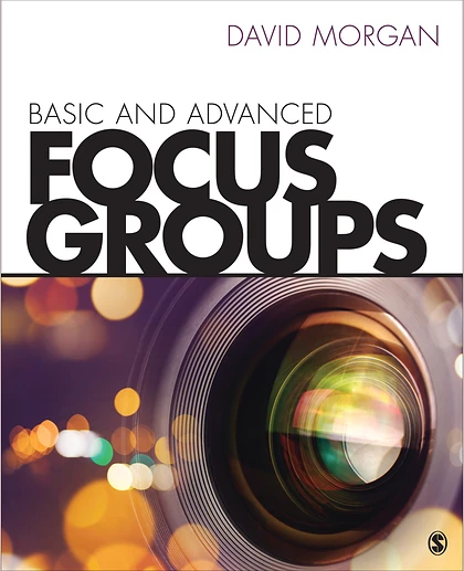 Basic and Advanced Focus Groups, 1st Edition