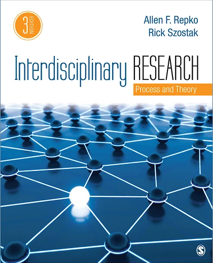Interdisciplinary Research: Process and Theory, 3rd Edition