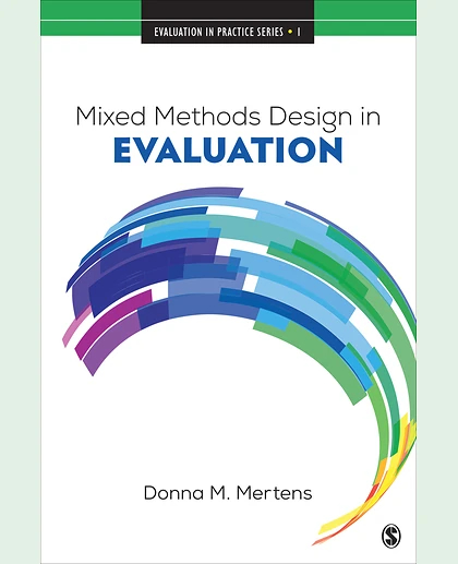 Mixed Methods Design in Evaluation, 1st Edition