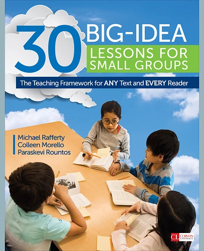 30 Big-Idea Lessons for Small Groups: The Teaching Framework for ANY Text and EVERY Reader, 1st Edition