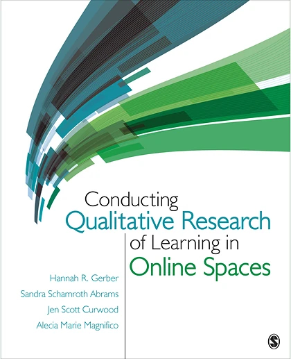 Conducting Qualitative Research of Learning in Online Spaces, 1st Edition