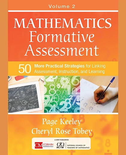 Mathematics Formative Assessment, Volume 2: 50 More Practical Strategies for Linking Assessment, Instruction, and Learning, 1st Edition