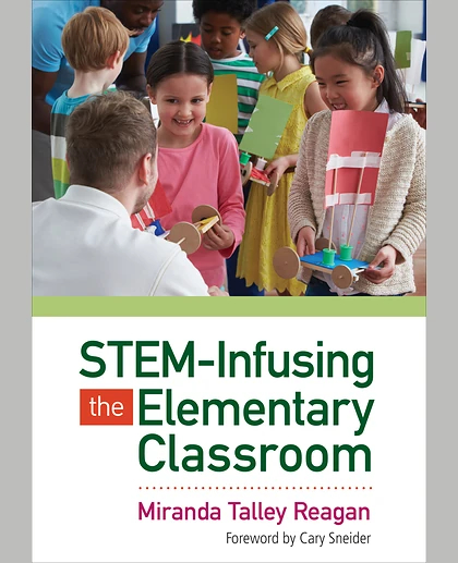 STEM-Infusing the Elementary Classroom, 1st Edition