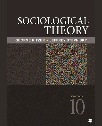 Sociological Theory, 10th Edition