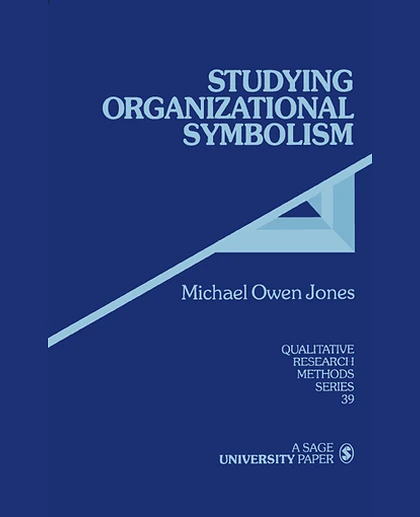 Studying Organizational Symbolism: What, How, Why?, 1st Edition