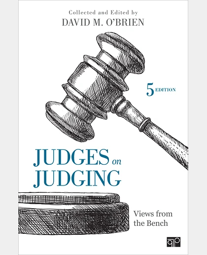 Judges on Judging: Views from the Bench, 5th Edition