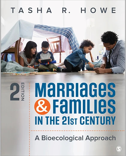 Marriages and Families in the 21st Century: A Bioecological Approach, 2nd Edition