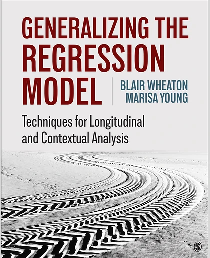 Generalizing the Regression Model: Techniques for Longitudinal and Contextual Analysis, 1st Edition