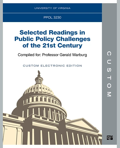 Custom: University of Virginia Selected Readings in Public Policy Challenges of the 21st Century, 2nd Edition