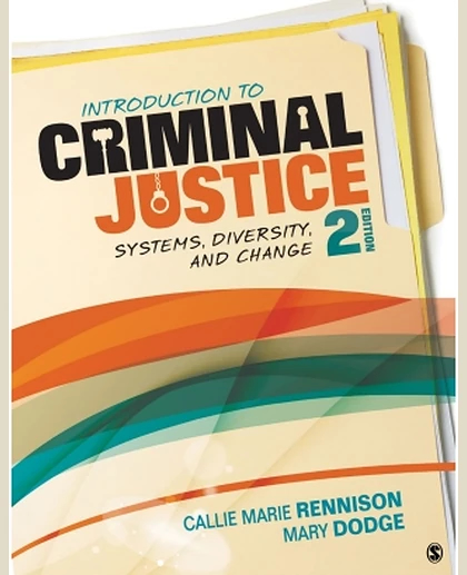Introduction to Criminal Justice: Systems, Diversity, and Change, 2nd Edition