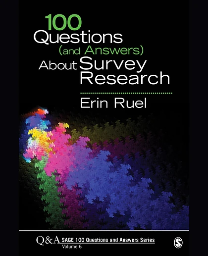 100 Questions (and Answers) About Survey Research, 1st Edition