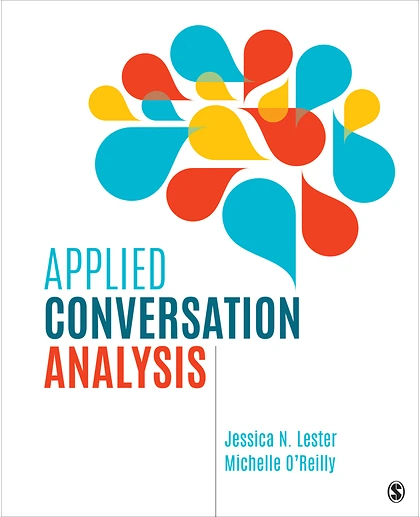 Applied Conversation Analysis: Social Interaction in Institutional Settings, 1st Edition