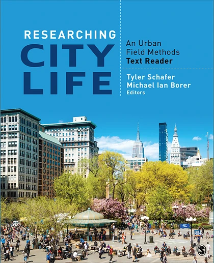 Researching City Life: An Urban Field Methods Text Reader, 1st Edition