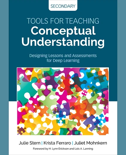 Tools for Teaching Conceptual Understanding, Secondary: Designing Lessons and Assessments for Deep Learning, 1st Edition