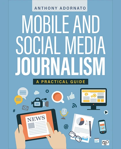 Mobile and Social Media Journalism: A Practical Guide, 1st Edition