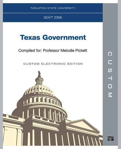 Custom: Tarleton State University GOVT 2306 Texas Government Custom Electronic Edition