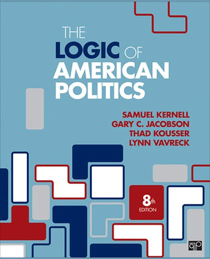 The Logic of American Politics, 8th Edition