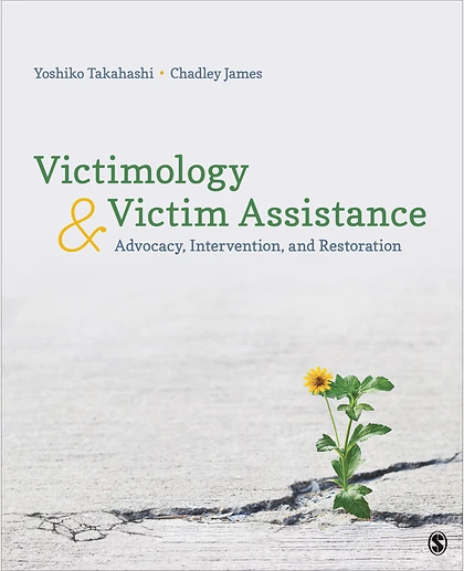 Victimology and Victim Assistance: Advocacy, Intervention, and Restoration, 1st Edition