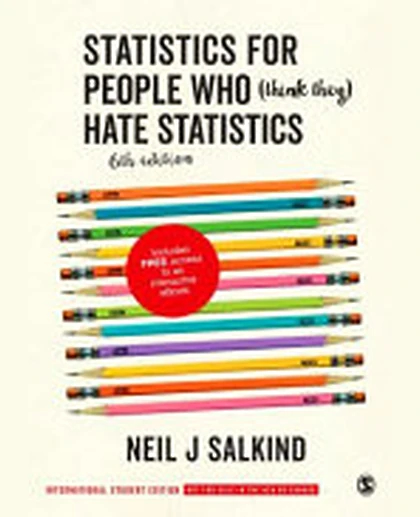 Statistics for People Who (Think They) Hate Statistics (International Student Edition)