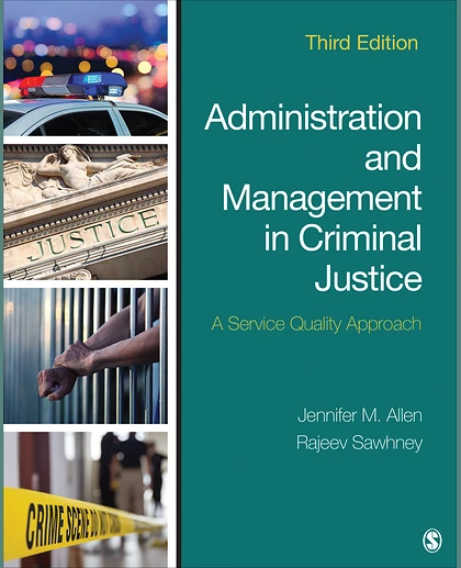 Administration and Management in Criminal Justice: A Service Quality Approach, 3rd Edition