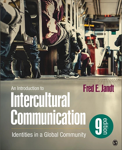 An Introduction to Intercultural Communication: Identities in a Global Community, 9th Edition