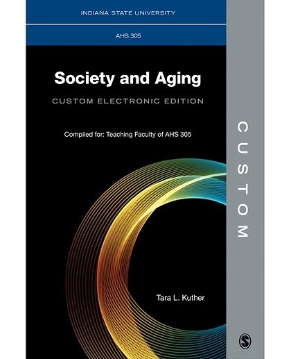 Society and Aging Indiana State University AHS 305