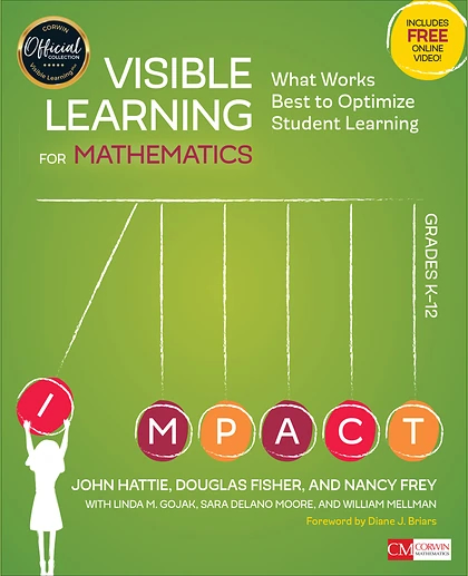 Visible Learning for Mathematics, Grades K-12: What Works Best to Optimize Student Learning, 1st Edition