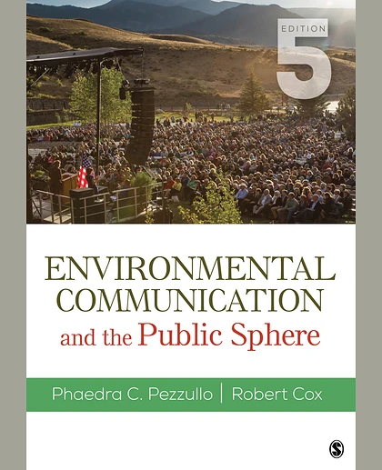Environmental Communication and the Public Sphere, 5th Edition