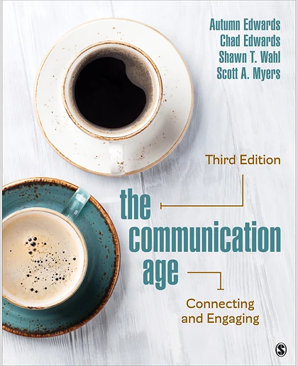 The Communication Age: Connecting and Engaging, 3rd Edition