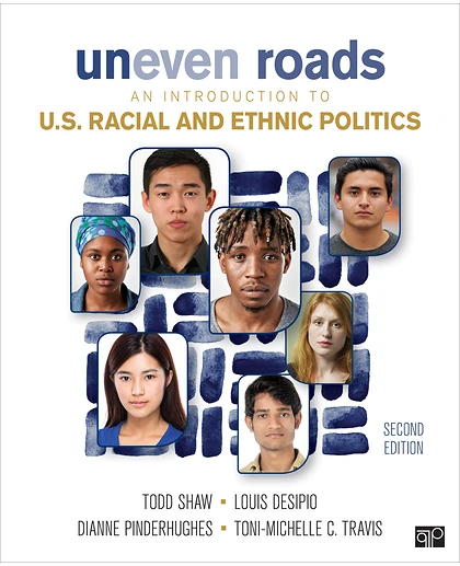 Uneven Roads: An Introduction to U.S. Racial and Ethnic Politics, 2nd Edition