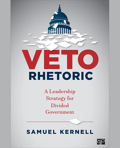 Veto Rhetoric: A Leadership Strategy for Divided Government, 1st Edition