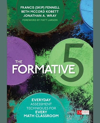 The Formative 5: Everyday Assessment Techniques for Every Math Classroom, 1st Edition