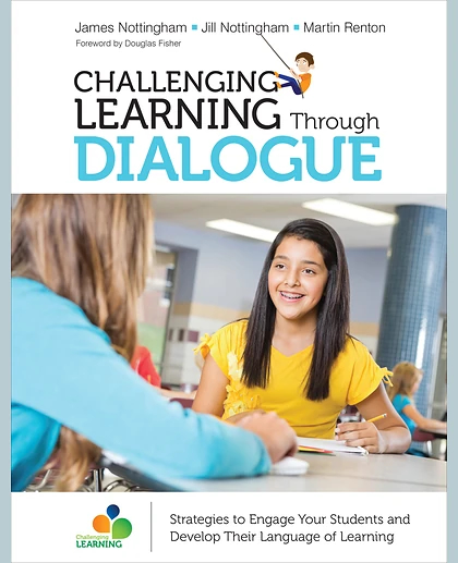 Challenging Learning Through Dialogue: Strategies to Engage Your Students and Develop Their Language of Learning, 1st Edition