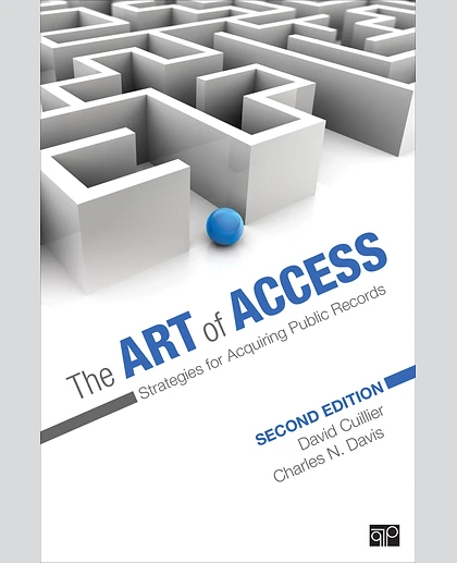 The Art of Access: Strategies for Acquiring Public Records, 2nd Edition