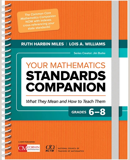 Your Mathematics Standards Companion, Grades 6-8: What They Mean and How to Teach Them, 1st Edition