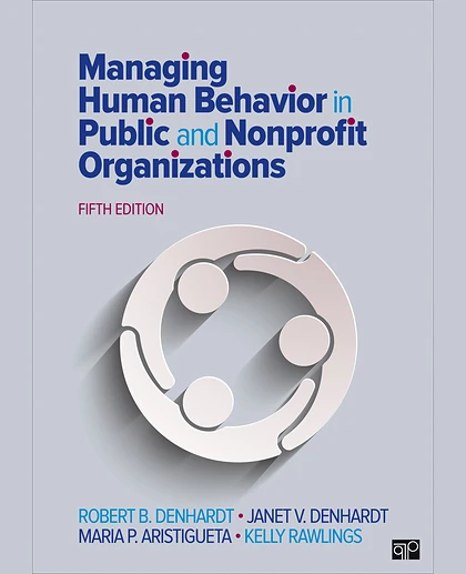 Managing Human Behavior in Public and Nonprofit Organizations, 5th Edition