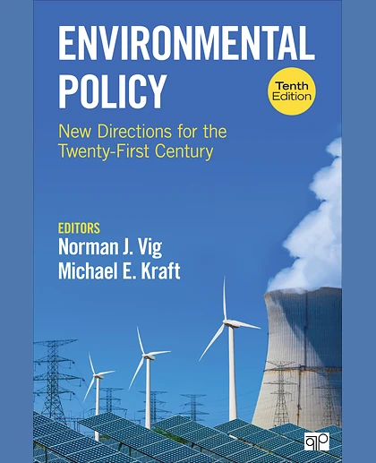 Environmental Policy: New Directions for the Twenty-First Century, 10th Edition