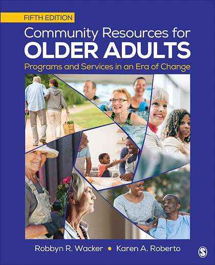 Community Resources for Older Adults: Programs and Services in an Era of Change, 5th Edition