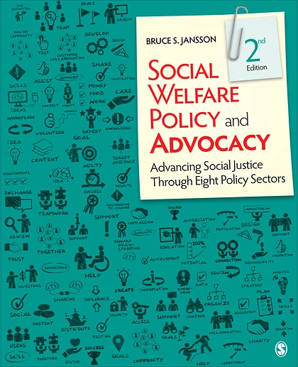 Social Welfare Policy and Advocacy: Advancing Social Justice Through Eight Policy Sectors, 2nd Edition