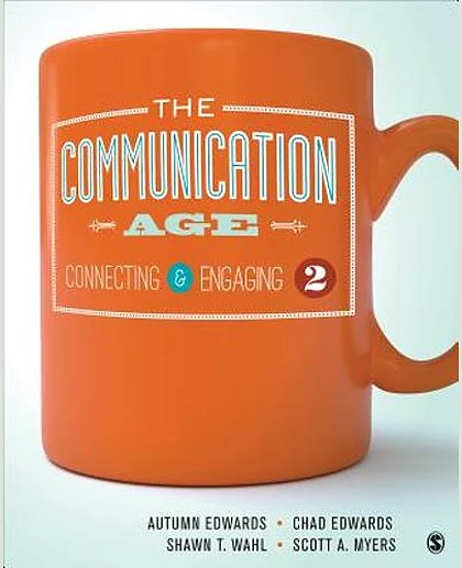 The Communication Age: Connecting & Engaging, 2nd Edition