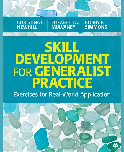 Skill Development for Generalist Practice: Exercises for Real-World Application, 1st Edition