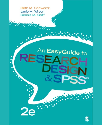 An EasyGuide to Research Design & SPSS, 2nd Edition