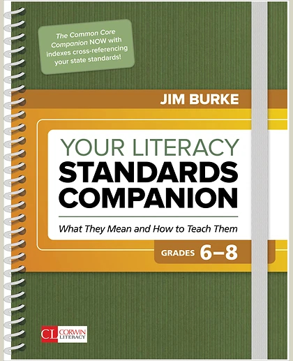 Your Literacy Standards Companion, Grades 6-8: What They Mean and How to Teach Them, 1st Edition