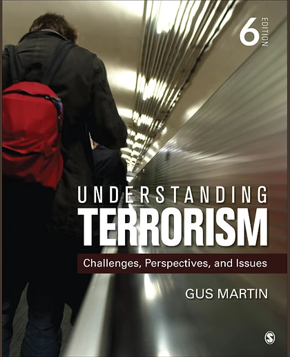 Understanding Terrorism: Challenges, Perspectives, and Issues, 6th Edition