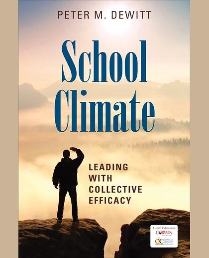 School Climate: Leading With Collective Efficacy, 1st Edition