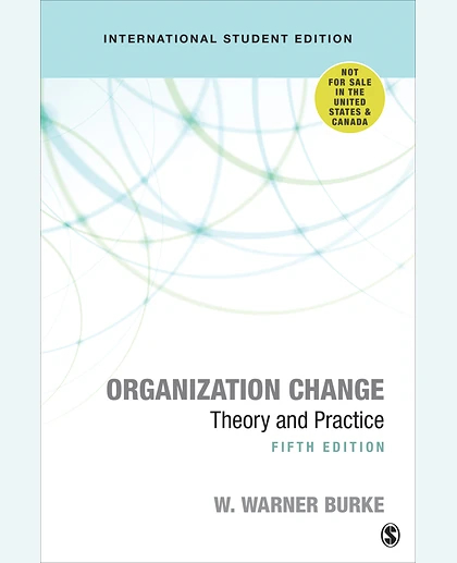 Organization Change: Theory and Practice, 5th Edition