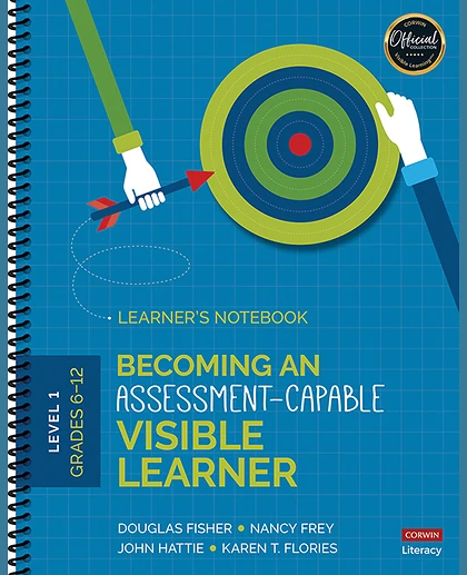 Becoming an Assessment-Capable Visible Learner, Grades 6-12, Level 1: Learner's Notebook, 1st Edition